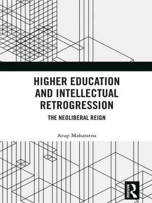 cover image of Higher Education and Intellectual Retrogression